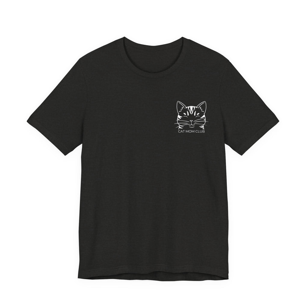 Cat Mom Club Unisex Jersey Short Sleeve Tee