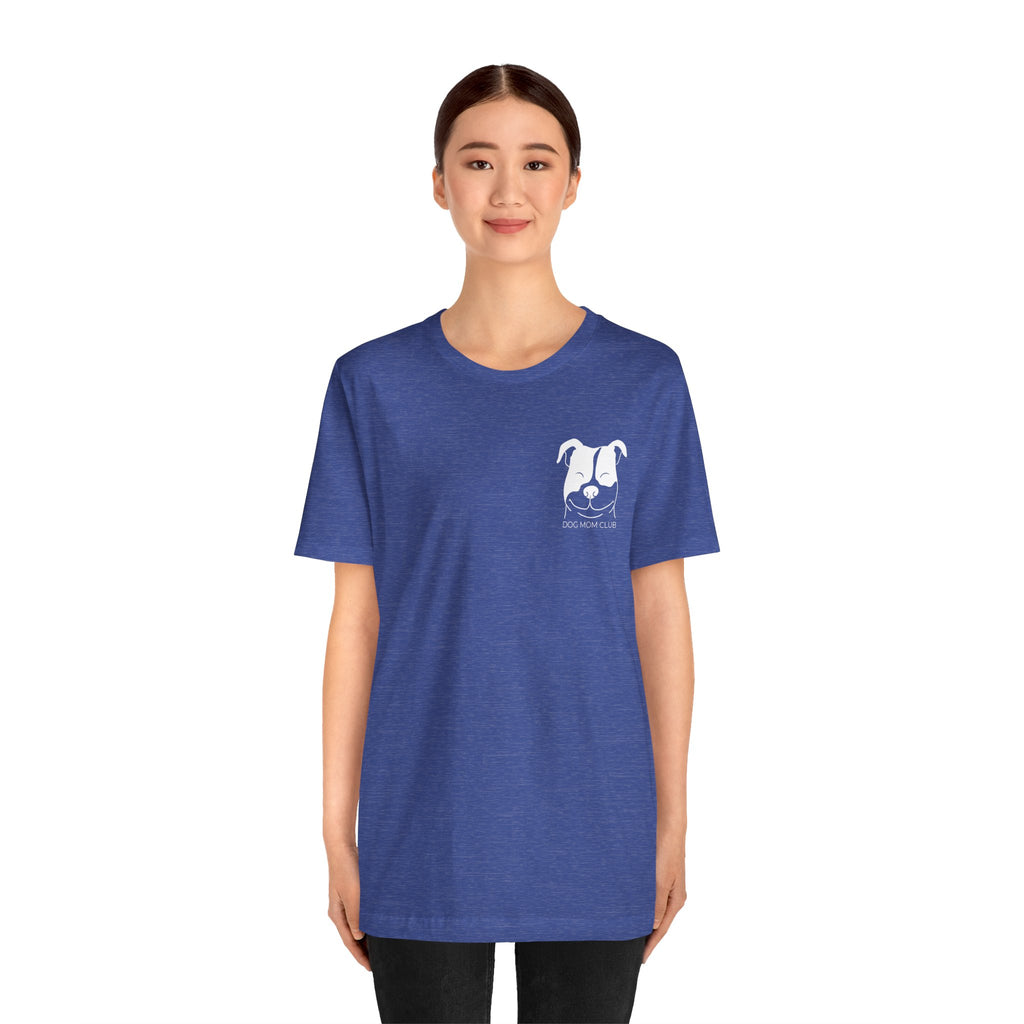 Dog Mom Club Unisex Jersey Short Sleeve Tee